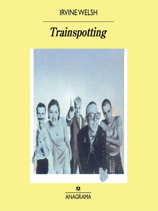 Title details for Trainspotting by Irvine Welsh - Available